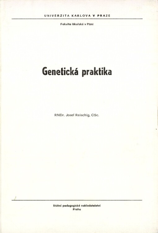 Genetická praktika: určeno pro posl. fak. lék. a pedagog. v Plzni