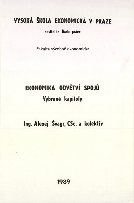 Ekonomika odvětví spojů: Vybrané kapitoly : Určeno pro stud. fak. výrobně ekon