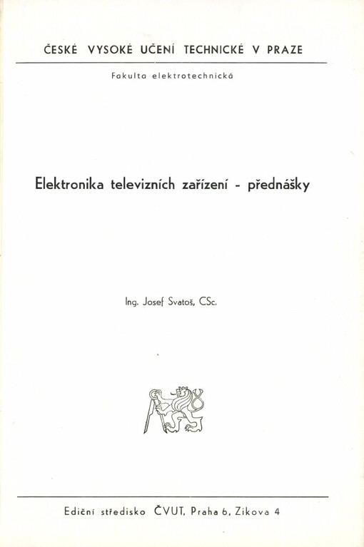 Elektronika televizních zařízení :přednášky : Určeno pro stud. fak. elektrotechn.
