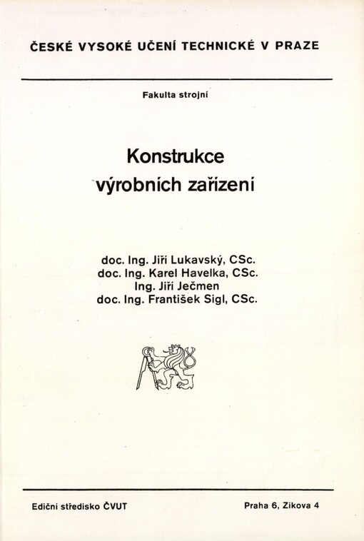 Konstrukce výrobních zařízení :Určeno pro stud. fak. strojní