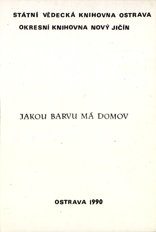 Jakou barvu má domov :literárně-hudební pořad
