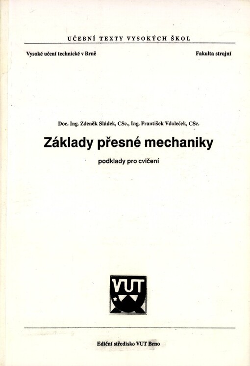 Základy přesné mechaniky :Podklady pro cvičení : Určeno pro posl. fak. strojní