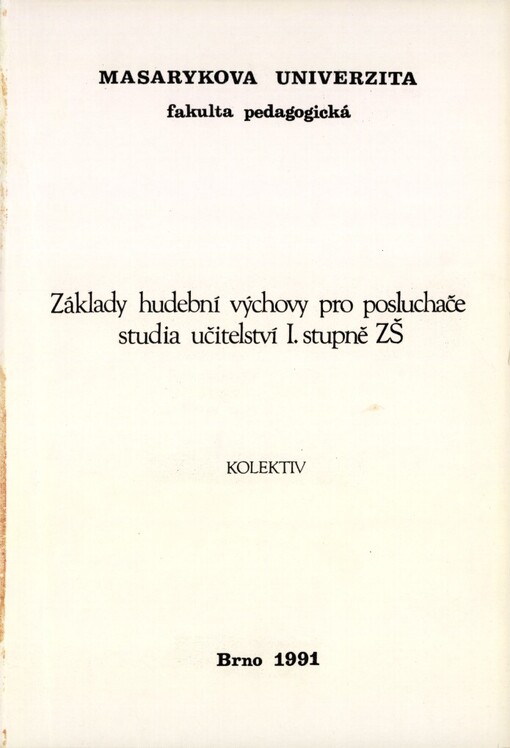 Základy hudební výchovy pro posluchače studia učitelství 1. stupně základní školy: Určeno pro posl. fak. pedag