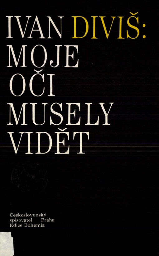 Moje oči musely vidět: Praha - Mnichov (1987-1989)