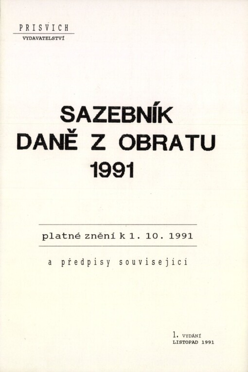 Sazebník daně z obratu 1991 a předpisy související: Platné znění k 1. 10. 1991 aktualizované o I. až VII. změny a doplňky