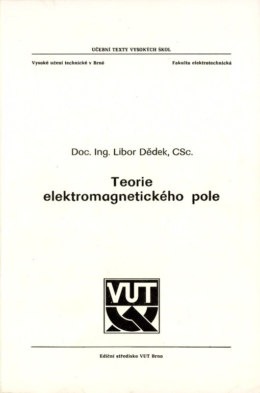 Teorie elektromagnetického pole :určeno pro posl. fak. elektrotechn.
