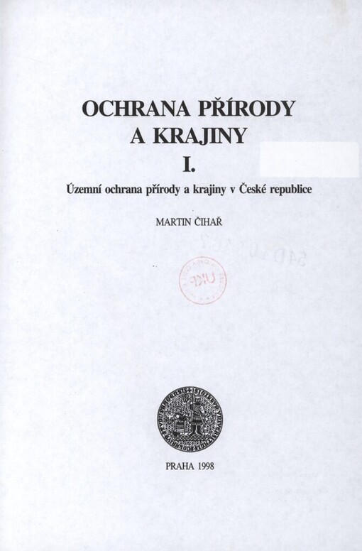 Ochrana přírody a krajiny I: územní ochrana přírody a krajiny v České republice
