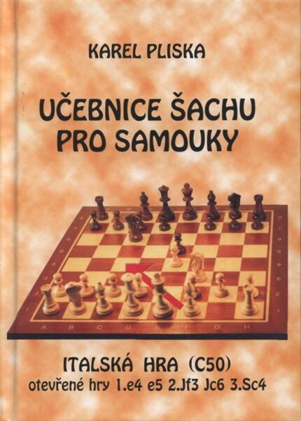 Učebnice šachu pro samouky : italská hra (C50) - otevřené hry 1.e4 e5 2.Jf3 Jc6 3.Sc4
