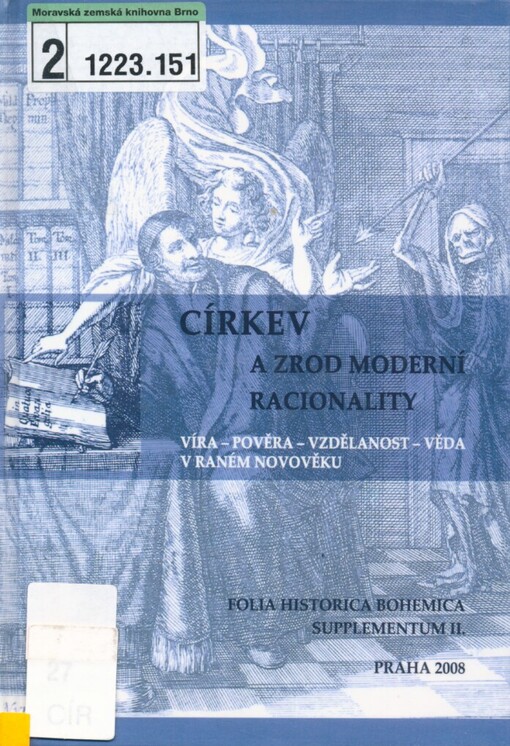 Církev a zrod moderní racionality :víra - pověra - vzdělanost - věda v raném novověku
