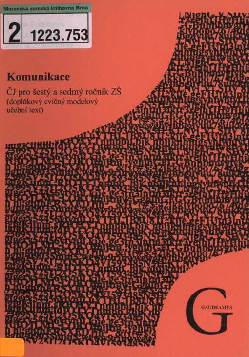 Komunikace :český jazyk pro šestý a sedmý ročník ZŠ : (doplňkový cvičný modelový učební text)