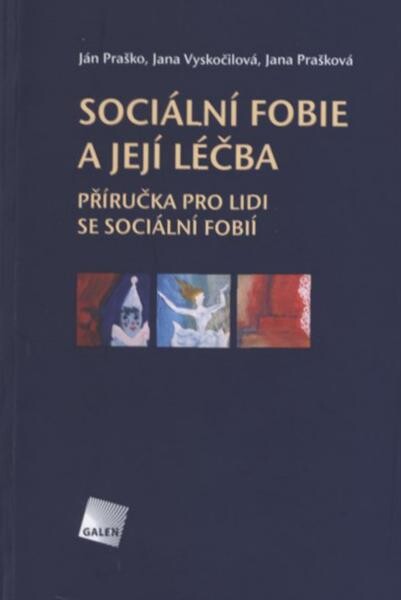 Sociální fobie a její léčba; Příručka pro lidi se sociální fobií