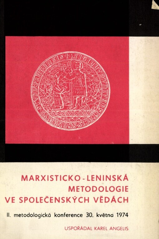 Marxisticko-leninská metodologie ve společenských vědách: II. metodologická konference, 30. května 1974