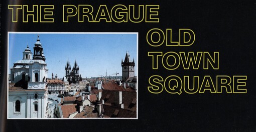 The Prague Old Town Square :following the Vestiges of the History and Legends