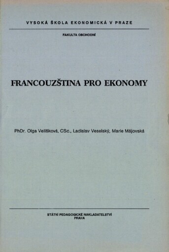 Francouzština pro ekonomy :Určeno pro posl. fak. národohospod., výrobně ekon., obchodní a řízení