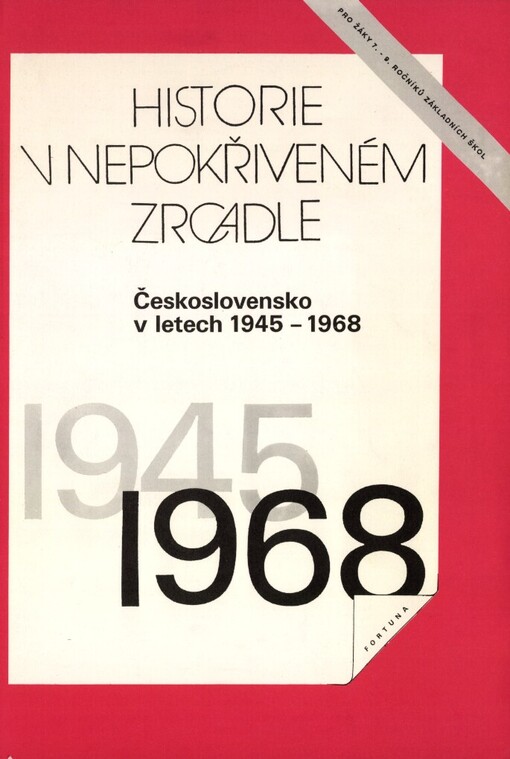 Od demokracie k totalitě: Československo v letech 1945-1968 : pro žáky 7.-9. ročníků základních škol