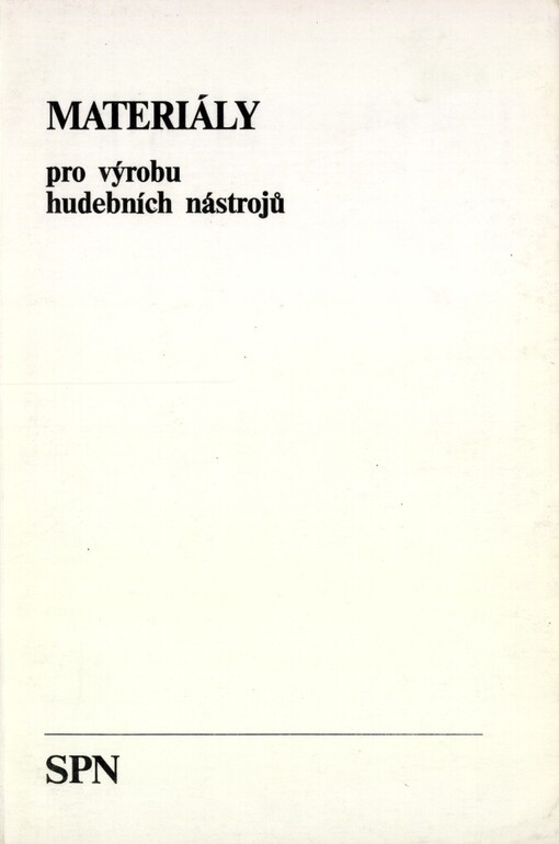 Materiály pro výrobu hudebních nástrojů pro 1.a 2.ročník SOU, učební obor mechanik hudebních nástrojů