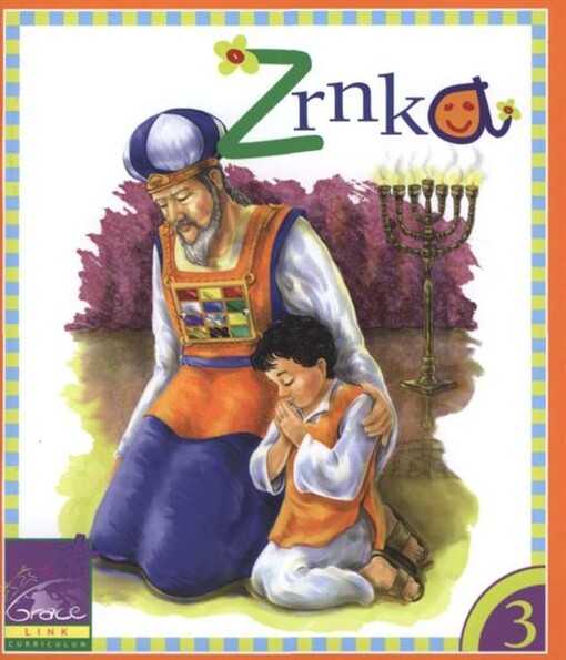 Zrnka : z učebního cyklu Pouta milosti (GraceLink) : učebnice pro děti od 0 do 2 let a pro jejich rodiče, sv. 3