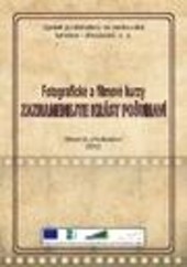 Fotografické a filmové kurzy Zaznamenejte krásy Pošumaví: sborník přednášek