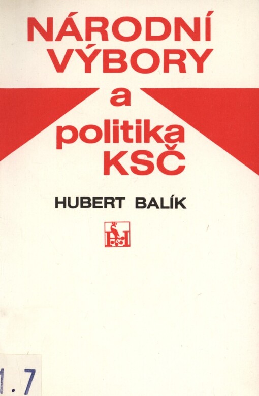 Národní výbory a politika KSČ: úloha národních výborů v politickém systému ČSSR a jejich struktura