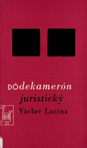 Dódekamerón juristický aneb Tucet povídek proti dobrým mravům :1966-1967