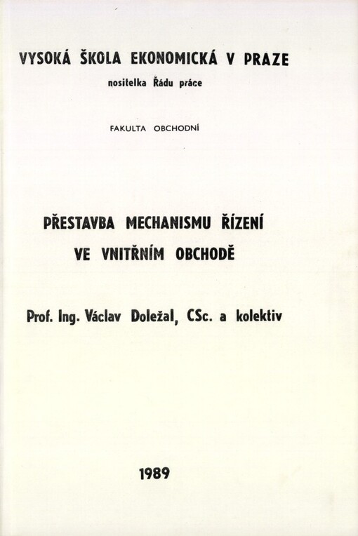 Přestavba mechanismu řízení ve vnitřním obchodě :určeno pro posl. fak. obchodní
