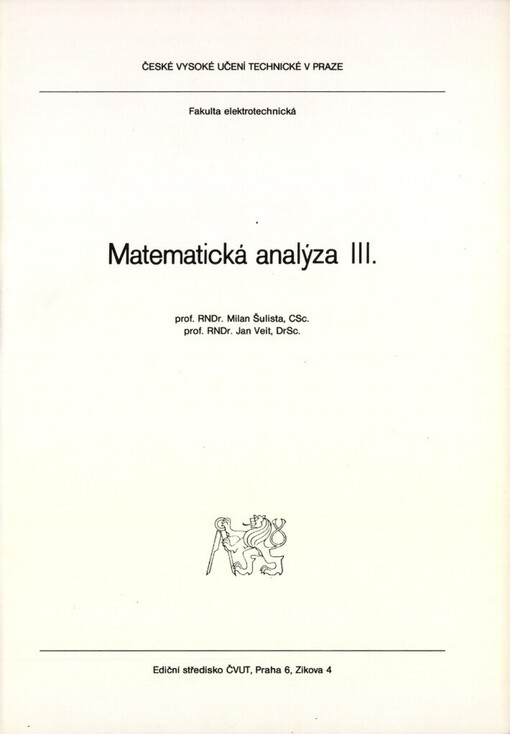 Matematická analýza III :Určeno pro stud. fak. elektrotechn.