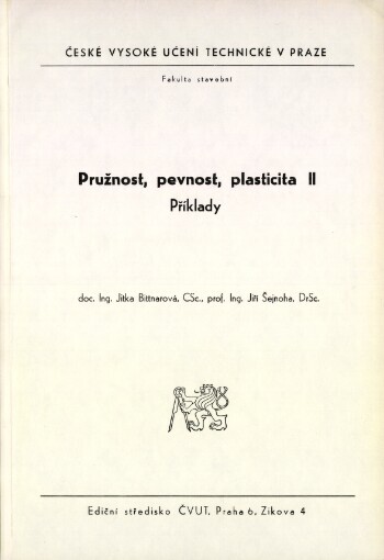 Pružnost, pevnost, plasticita: určeno pro stud. fak. stavební