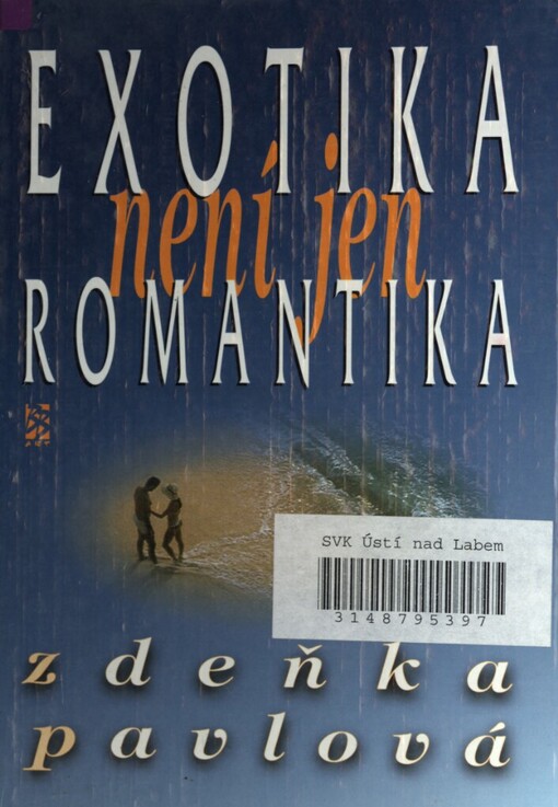 Exotika není jen romantika