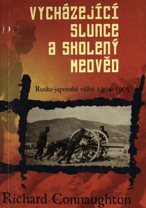 Vycházející slunce a skolený medvěd: rusko-japonská válka 1904-1905