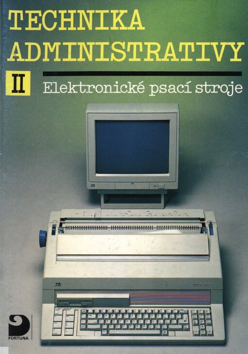 Technika administrativy II :Elektronické psací stroje : Učebnice pro střední školy