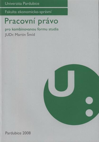 Pracovní právo : pro kombinovanou formu studia