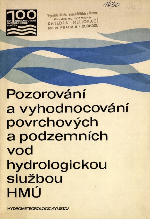 Pozorování a vyhodnocování povrchových a podzemních vod hydrologickou službou HMÚ [Hydrometeorologický ústav