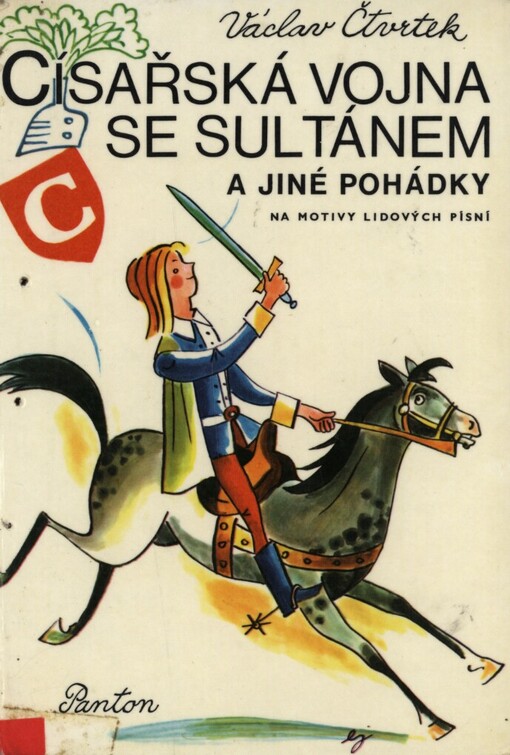 Císařská vojna se sultánem a jiné pohádky :na motivy lidových písní