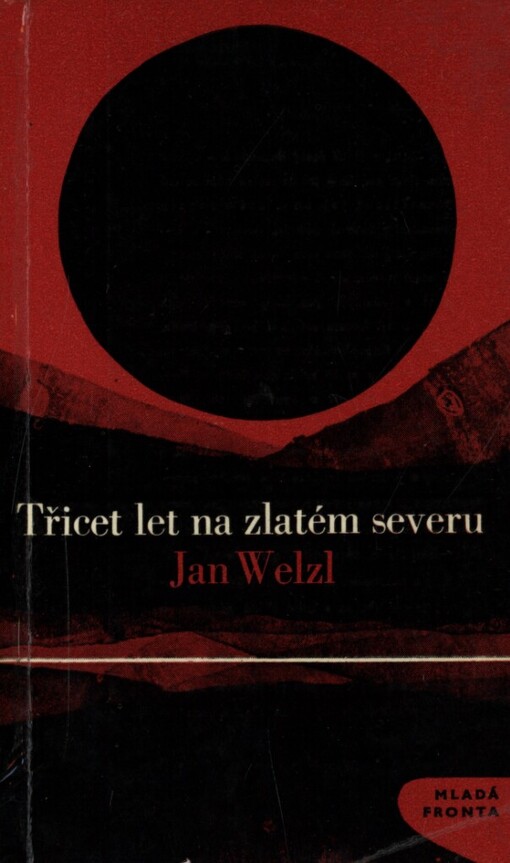 Třicet let na zlatém severu