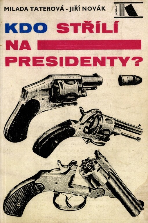 Kdo střílí na presidenty?