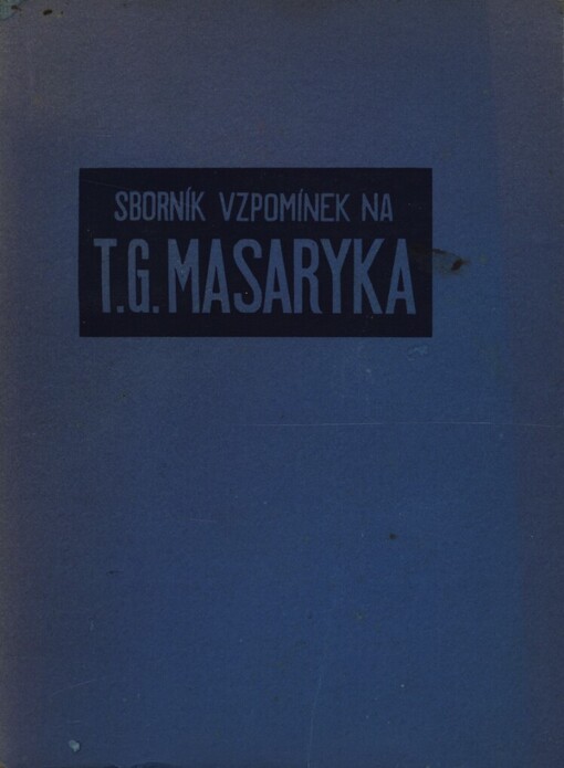 Sborník vzpomínek na T.G. Masaryka