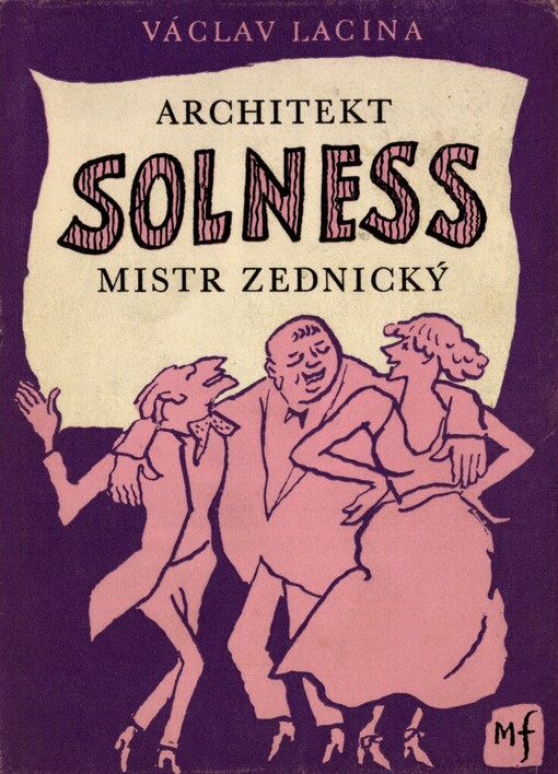 Panstvo se baví.II,Architekt Solness, mistr zednický