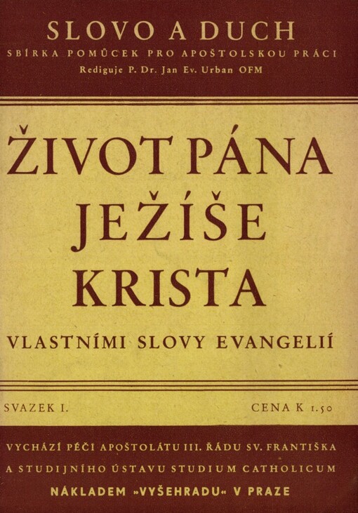 Život Pána Ježíše Krista vlastními slovy evangelií
