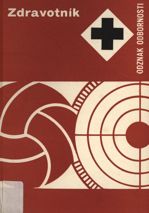 Zdravotník :(rady a návody k plnění a získání odznaku odbornosti Zdravotník)