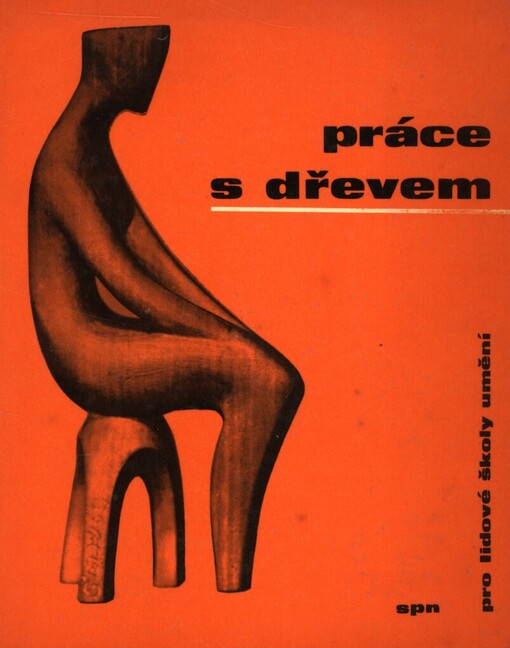 Práce s dřevem pro lidové školy umění :učební text