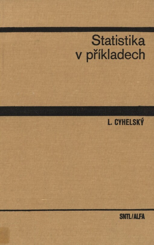 Statistika v příkladech :vysokoškolská učebnice pro vysoké školy ekonomické