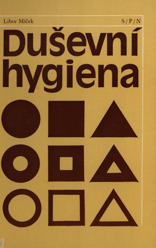 Duševní hygiena: vysokoškolská učebnice pro studenty filozofických fakult oboru psychologie