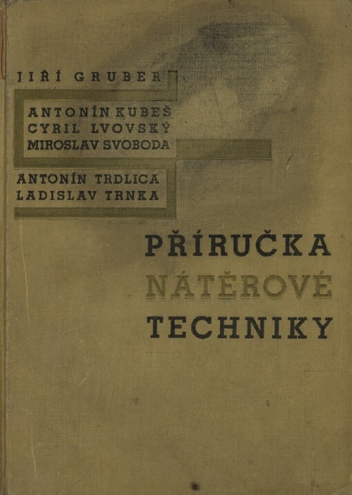 Příručka nátěrové techniky: Určeno spotřebitelům nátěrových hmot v oboru strojír., automobilovém, leteckém aj., učitelům a žákům odb. škol