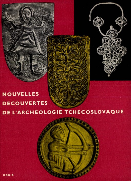 Nouvelles decouvertes de l'archéologie tchecoslovaque