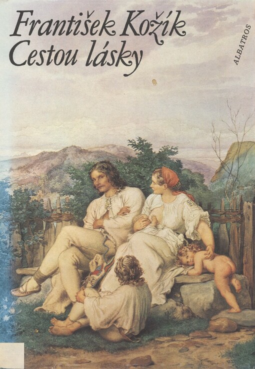 Cestou lásky :román o životě a díle Josefa Mánesa : pro čtenáře od 11 let