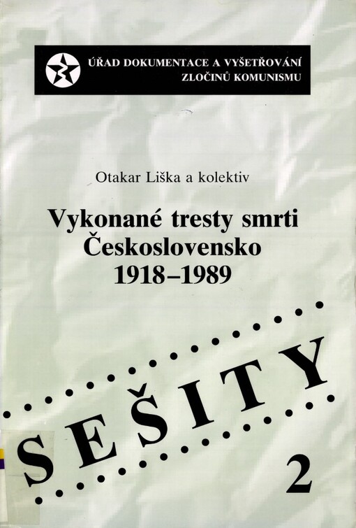 Vykonané tresty smrti, Československo 1918-1989 :(nezahrnuje rozsudky německé justice)