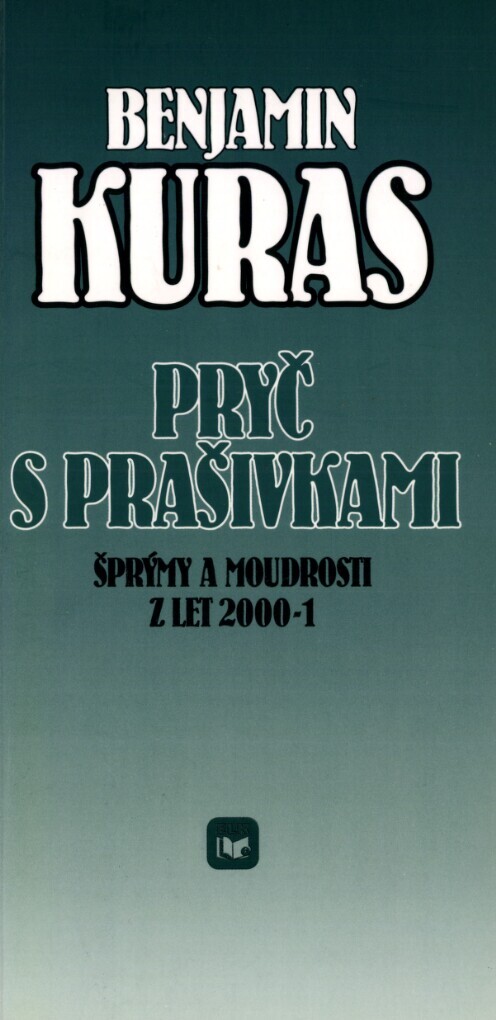 Pryč s prašivkami: šprýmy a moudrosti z let 2000-1