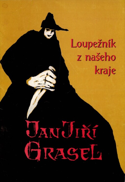 Loupežník z našeho kraje: Jan Jiří Grasel