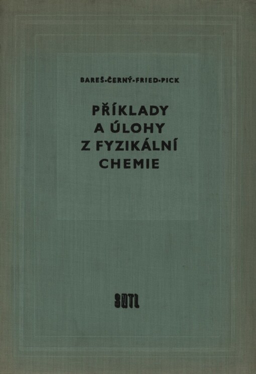 Příklady a úlohy z fyzikální chemie :celost. vysokošk. příručka