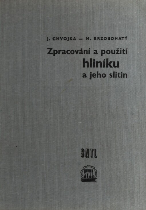 Zpracování a použití hliníku a jeho slitin